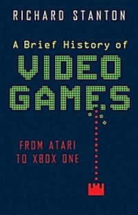 A Brief History Of Video Games : From Atari to Virtual Reality (Paperback)