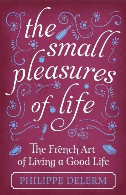 The Small Pleasures Of Life (Hardcover)