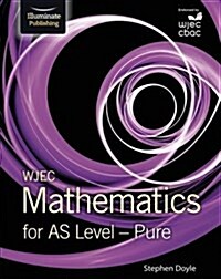 WJEC Mathematics for AS Level: Pure (Paperback)