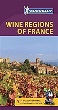 Michelin Green Guide Wine Regions of France: Travel Guide (Paperback, 6)