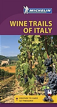 Michelin Green Guide Wine Trails of Italy: Travel Guide (Paperback, 3)