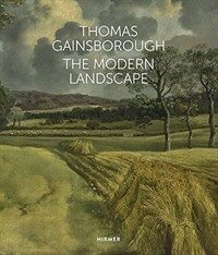 Thomas Gainsborough: The Modern Landscape (Hardcover)