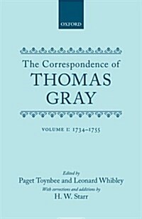 Correspondence of Thomas Gray : Volume I: 1734-1755 (Hardcover)