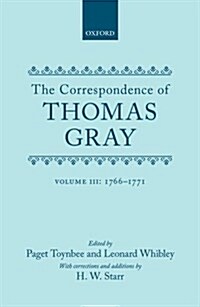 Correspondence of Thomas Gray : Volume III: 1766-1771 (Hardcover)