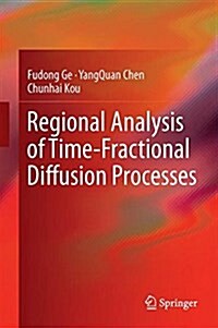 Regional Analysis of Time-Fractional Diffusion Processes (Hardcover, 2018)