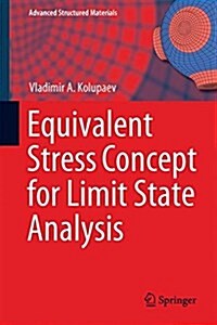 Equivalent Stress Concept for Limit State Analysis (Hardcover, 2018)