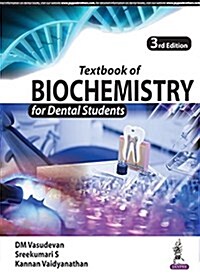 Textbook of Biochemistry for Dental Students (Paperback, 3 Revised edition)