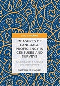 Measures of Language Proficiency in Censuses and Surveys: A Comparative Analysis and Assessment (Hardcover, 2018)
