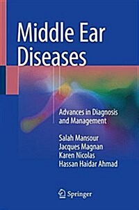 Middle Ear Diseases: Advances in Diagnosis and Management (Hardcover, 2018)