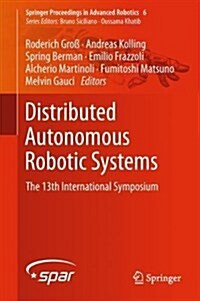 Distributed Autonomous Robotic Systems: The 13th International Symposium (Hardcover, 2018)