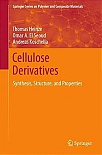 Cellulose Derivatives: Synthesis, Structure, and Properties (Hardcover, 2018)