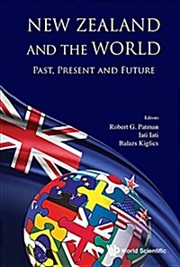 New Zealand And The World: Past, Present And Future (Hardcover)