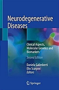 Neurodegenerative Diseases: Clinical Aspects, Molecular Genetics and Biomarkers (Hardcover, 2, 2018)