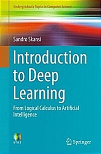 Introduction to Deep Learning: From Logical Calculus to Artificial Intelligence (Paperback, 2018)