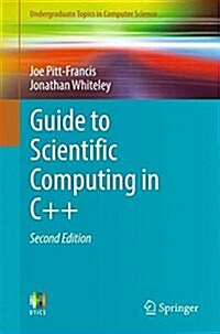 Guide to Scientific Computing in C++ (Paperback, 2, 2017)