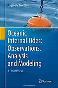 Oceanic Internal Tides: Observations, Analysis and Modeling: A Global View (Hardcover, 2018)