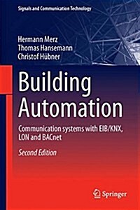 Building Automation: Communication Systems with Eib/Knx, Lon and Bacnet (Hardcover, 2, 2018)