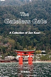The Gateless Gate: A Collection of Zen Koan (Paperback)