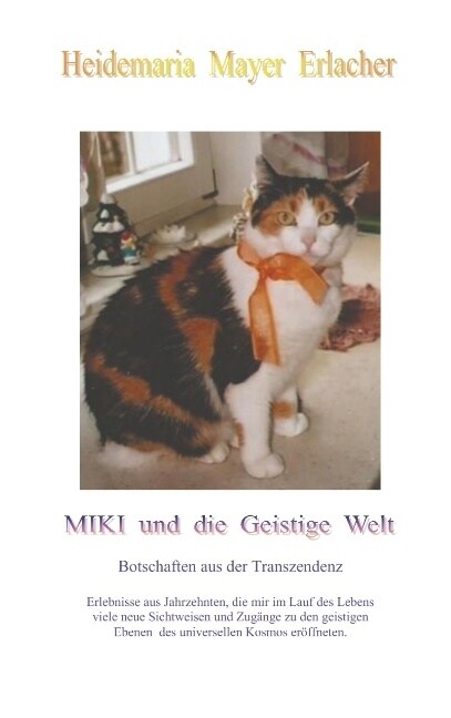 Miki und die Geistige Welt: Botschaften aus der Transzendenz (Paperback)