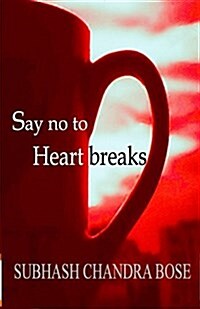 Say No to Heartbreaks (Paperback)