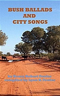 Bush Ballads and City Songs (Hardcover)