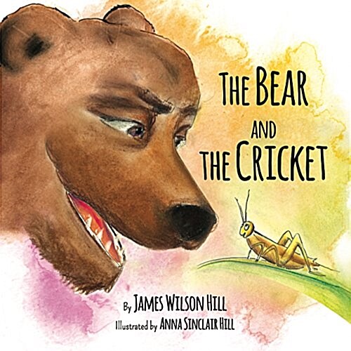 The Bear and the Cricket (Hardcover)