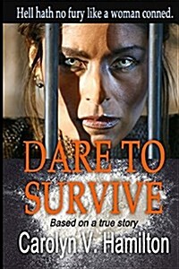 Dare to Survive (Paperback)