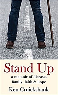 Stand Up: A Memoir of Disease, Family, Faith & Hope (Hardcover)