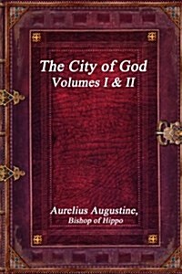 The City of God, Volumes I & II (Paperback)