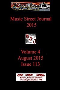 Music Street Journal 2015: Volume 4 - August 2015 - Issue 113 (Paperback)