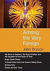 Among the Very Foreign (Paperback)