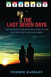 The Last Seven Days (Paperback)