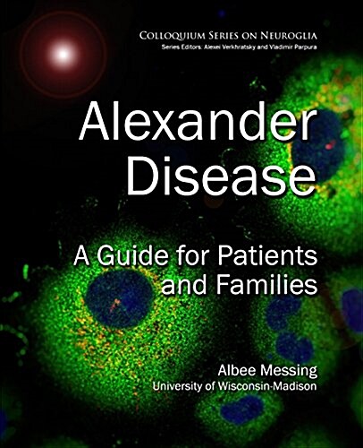 Alexander Disease: A Guide for Patients and Families (Paperback)