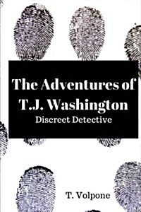 The Adventures of T. J. Washington, Discreet Detective: 2017 Annual (Paperback)