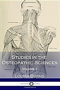 Studies in the Osteopathic Sciences; Volume 1 (Paperback)