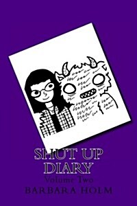 Shut Up Diary: The Sequel (Paperback)