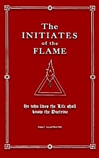 The Initiates of the Flame (Paperback)