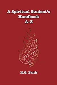 A Spiritual Students Handbook A-Z (Paperback)