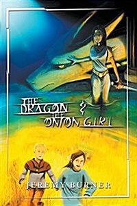 The Dragon and the Onion Girl (Paperback)