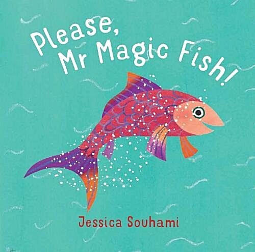 Please, Mr Magic Fish! (Hardcover)