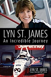 Lyn St. James -- An Incredible Journey (Paperback)
