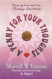 A Penny for Your Thoughts: Poems of Love and Loss (Feelings Into Words) (Paperback)
