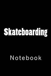 Skateboarding: Notebook (Paperback)