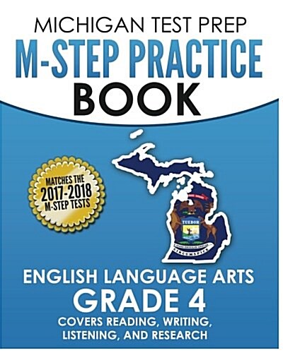 Michigan Test Prep M-Step Practice Book English Language Arts Grade 4: Covers Reading, Writing, Listening, and Research (Paperback)