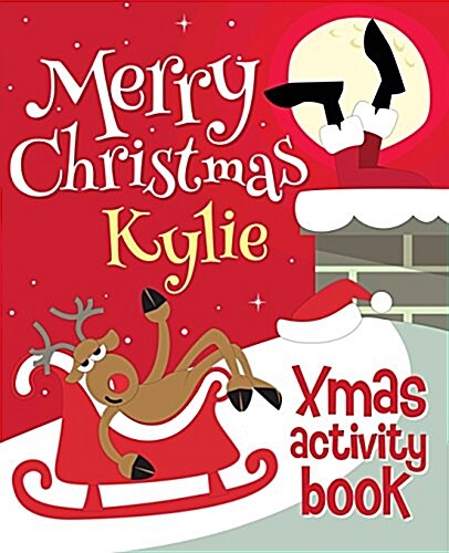 Merry Christmas Kylie - Xmas Activity Book: (Personalized Childrens Activity Book) (Paperback)