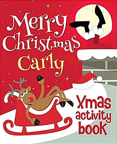 Merry Christmas Carly - Xmas Activity Book: (Personalized Childrens Activity Book) (Paperback)