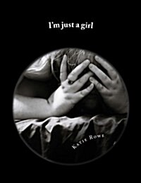 Im Just a Girl: Poetry Book (Paperback)