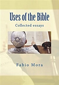Uses of the Bible: Collected Essays (Paperback)
