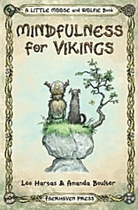 Mindfulness for Vikings: Inspirational Quotes and Pictures Encouraging a Happy Stress Free Life for Adults and Kids (Paperback)