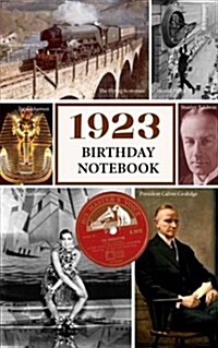 1923 Birthday Notebook: A Great Alternative to a Card (Paperback)
